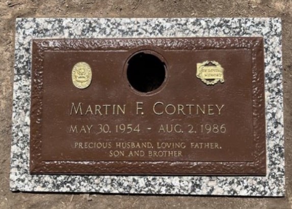 Martin F. Cortney headstone — May 30, 1954 – Aug. 2, 1986. Precious husband, loving father, son and brother.